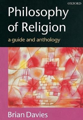 Philosophy of Religion: A Guide and Anthology - cover