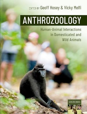 Anthrozoology: Human-Animal Interactions in Domesticated and Wild Animals - cover