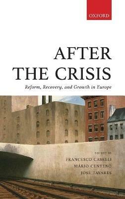 After the Crisis: Reform, Recovery, and Growth in Europe - cover