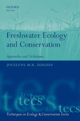 Freshwater Ecology and Conservation: Approaches and Techniques - cover