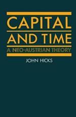 Capital and Time: A Neo-Austrian Theory