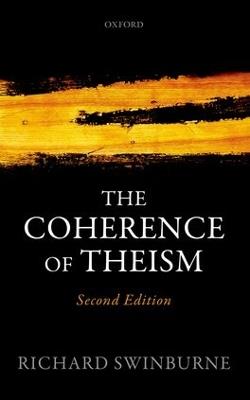 The Coherence of Theism - Richard Swinburne - cover