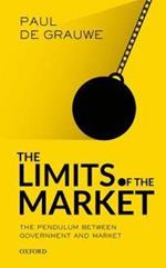 The Limits of the Market: The Pendulum Between Government and Market