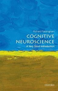 Cognitive Neuroscience: A Very Short Introduction