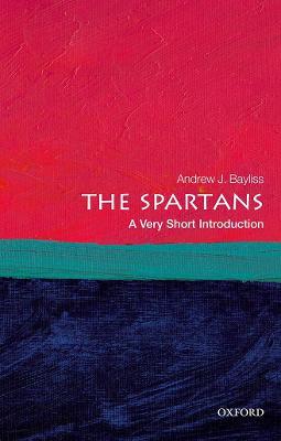 The Spartans: A Very Short Introduction - Andrew J. Bayliss - cover