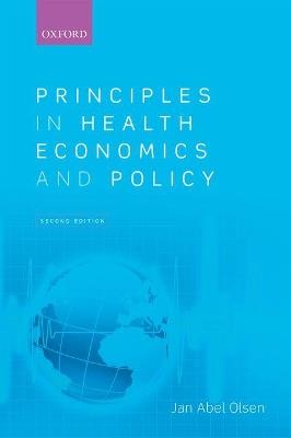 Principles in Health Economics and Policy - Jan Abel Olsen - cover