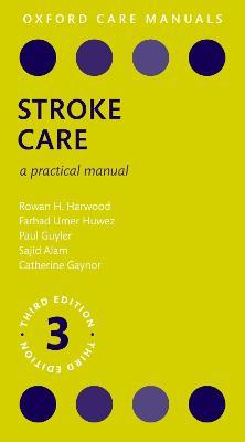 Stroke Care: A Practical Manual - Harwood,Huwez,Guyler - cover