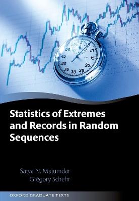 Statistics of Extremes and Records in Random Sequences - Satya N. Majumdar,Grégory Schehr - cover