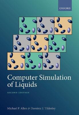 Computer Simulation of Liquids - Michael Patrick Allen,Dominic J. Tildesley - cover