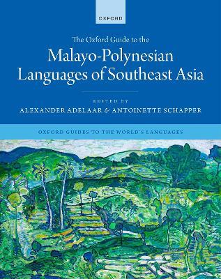 The Oxford Guide to the Malayo-Polynesian Languages of Southeast Asia - cover