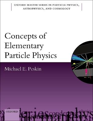 Concepts of Elementary Particle Physics - Michael E. Peskin - cover