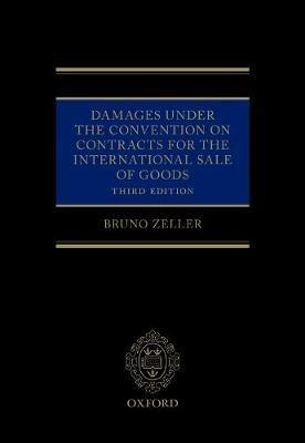 Damages Under the Convention on Contracts for the International Sale of Goods - Bruno Zeller - cover