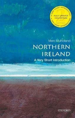 Northern Ireland: A Very Short Introduction - Marc Mulholland - cover