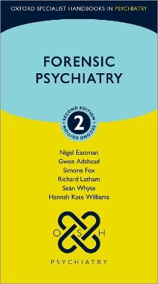 Forensic Psychiatry - Nigel Eastman,Gwen Adshead,Simone Fox - cover