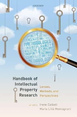Handbook of Intellectual Property Research: Lenses, Methods, and Perspectives - cover