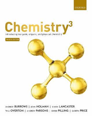 Chemistry³: Introducing inorganic, organic and physical chemistry - Andrew Burrows,John Holman,Simon Lancaster - cover
