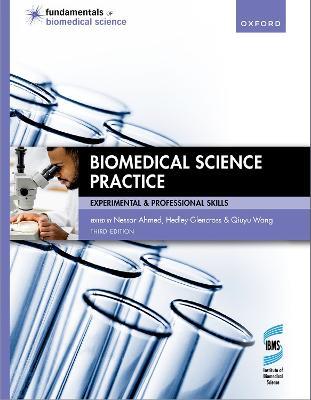 Biomedical Science Practice - Nessar Ahmed,Hedley Glencross,Qiuyu Wang - cover