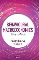 Behavioural Macroeconomics: Theory and Policy