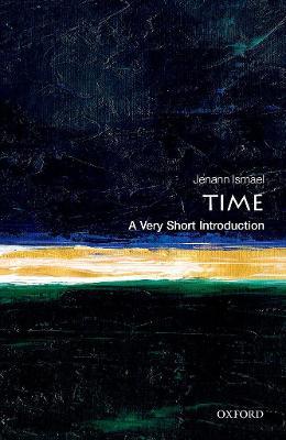 Time: A Very Short Introduction - Jenann Ismael - cover