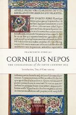 Cornelius Nepos, The Commanders of the Fifth Century BCE: Introduction, Text, and Commentary