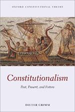 Constitutionalism: Past, Present, and Future