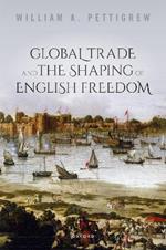 Global Trade and the Shaping of English Freedom