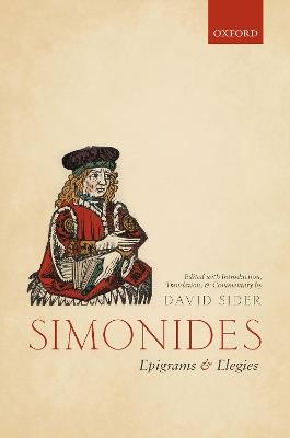 Simonides: Epigrams and Elegies: Edited with Introduction, Translation, and Commentary - David Sider - cover