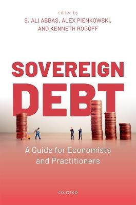 Sovereign Debt: A Guide for Economists and Practitioners - cover