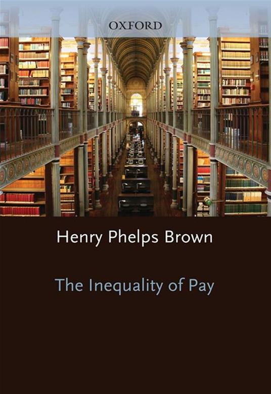 The Inequality Of Pay - Henry Phelps Brown - ebook