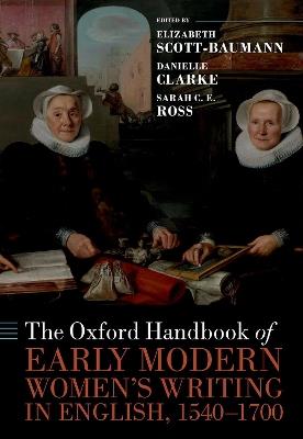 The Oxford Handbook of Early Modern Women's Writing in English, 1540-1700 - cover