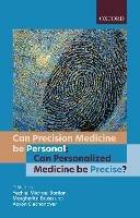 Can precision medicine be personal; Can personalized medicine be precise? - cover