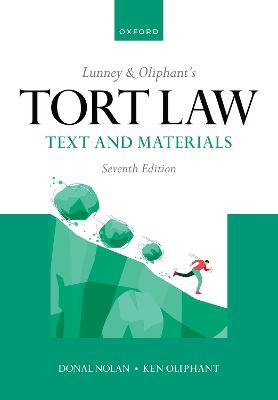 Lunney & Oliphant's Tort Law: Text and Materials - Donal Nolan,Ken Oliphant - cover