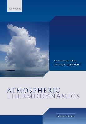 Atmospheric Thermodynamics - Craig Bohren,Bruce Albrecht - cover