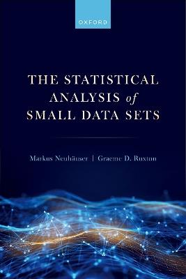 The Statistical Analysis of Small Data Sets - Markus Neuhäuser,Graeme D. Ruxton - cover