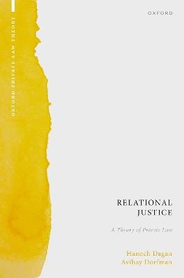 Relational Justice: A Theory of Private Law - Hanoch Dagan,Avihay Dorfman - cover