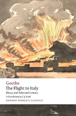 The Flight to Italy: Diary and Selected Letters - Johann Wolfgang von Goethe - cover