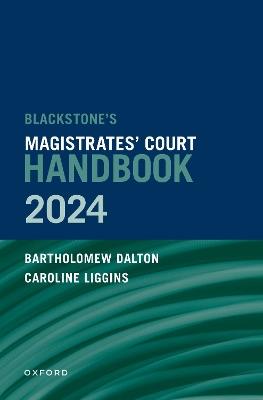 Blackstone's Magistrates' Court Handbook 2024 - Bartholomew Dalton,Caroline Liggins - cover