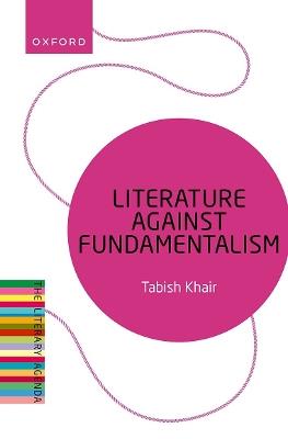 Literature Against Fundamentalism - Tabish Khair - cover