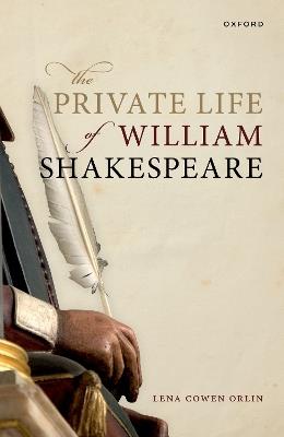 The Private Life of William Shakespeare - Lena Cowen Orlin - cover