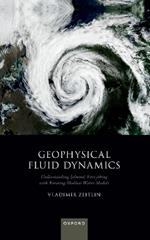 Geophysical Fluid Dynamics: Understanding (almost) Everything with Rotating Shallow Water Models