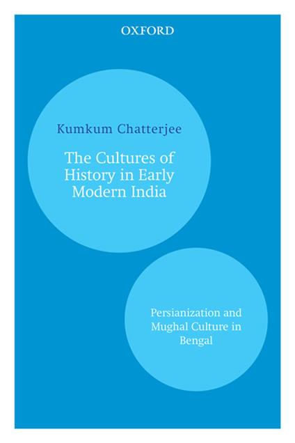 The Cultures of History in Early Modern India