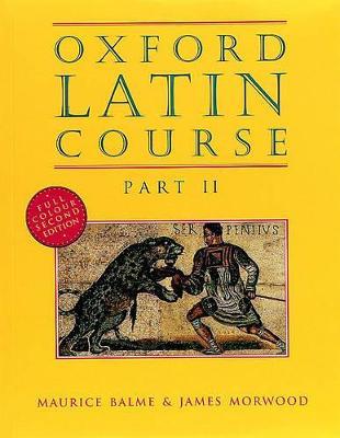 Oxford Latin Course: Part II: Student's Book - Maurice Balme,James Morwood - cover