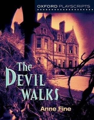 Oxford Playscripts: The Devil Walks - Anne Fine - cover