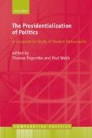 The Presidentialization of Politics: A Comparative Study of Modern Democracies - cover