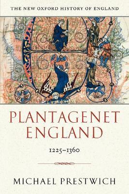 Plantagenet England: 1225-1360 - Michael Prestwich - cover