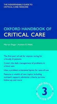 Oxford Handbook of Critical Care - Mervyn Singer,Andrew Webb - cover