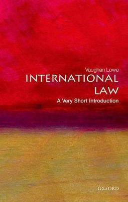 International Law: A Very Short Introduction - Vaughan Lowe - cover