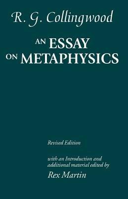 An Essay on Metaphysics: Revised edition with introduction and additional material - R. G. Collingwood - cover