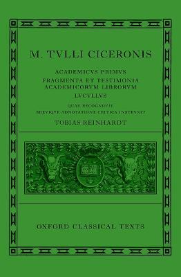 Cicero: Academica (^IAcademicus Primus, Fragmenta et Testimonia Academicorum Librorum, Lucullus^R) - cover