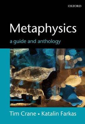 Metaphysics: A Guide and Anthology - cover